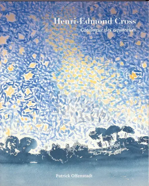 Henri-Edmond Cross — Aquarelles (Catalogue Raisonné)